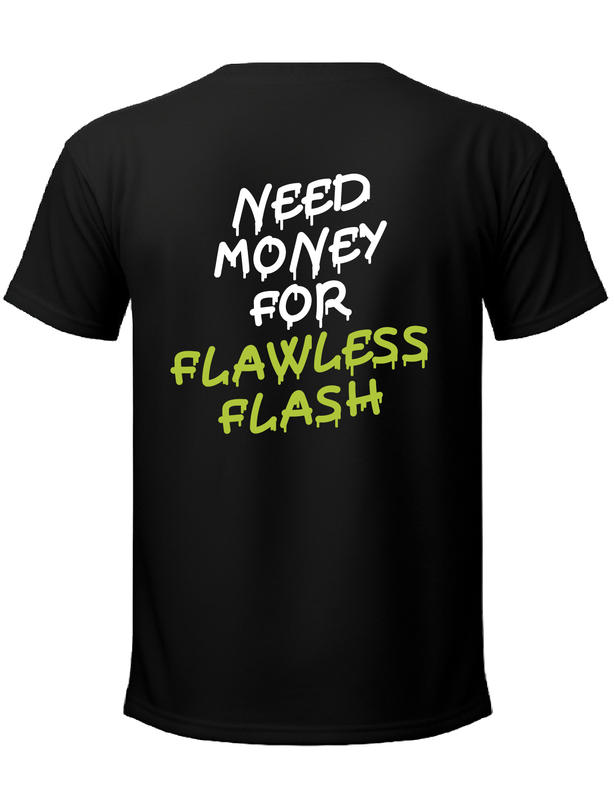 FLAWLESS "NEED MONEY" Shirt