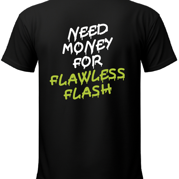 FLAWLESS "NEED MONEY" Shirt